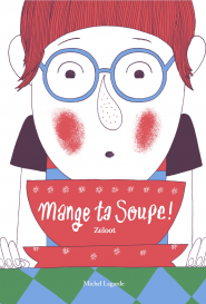 Mange ta soupe !