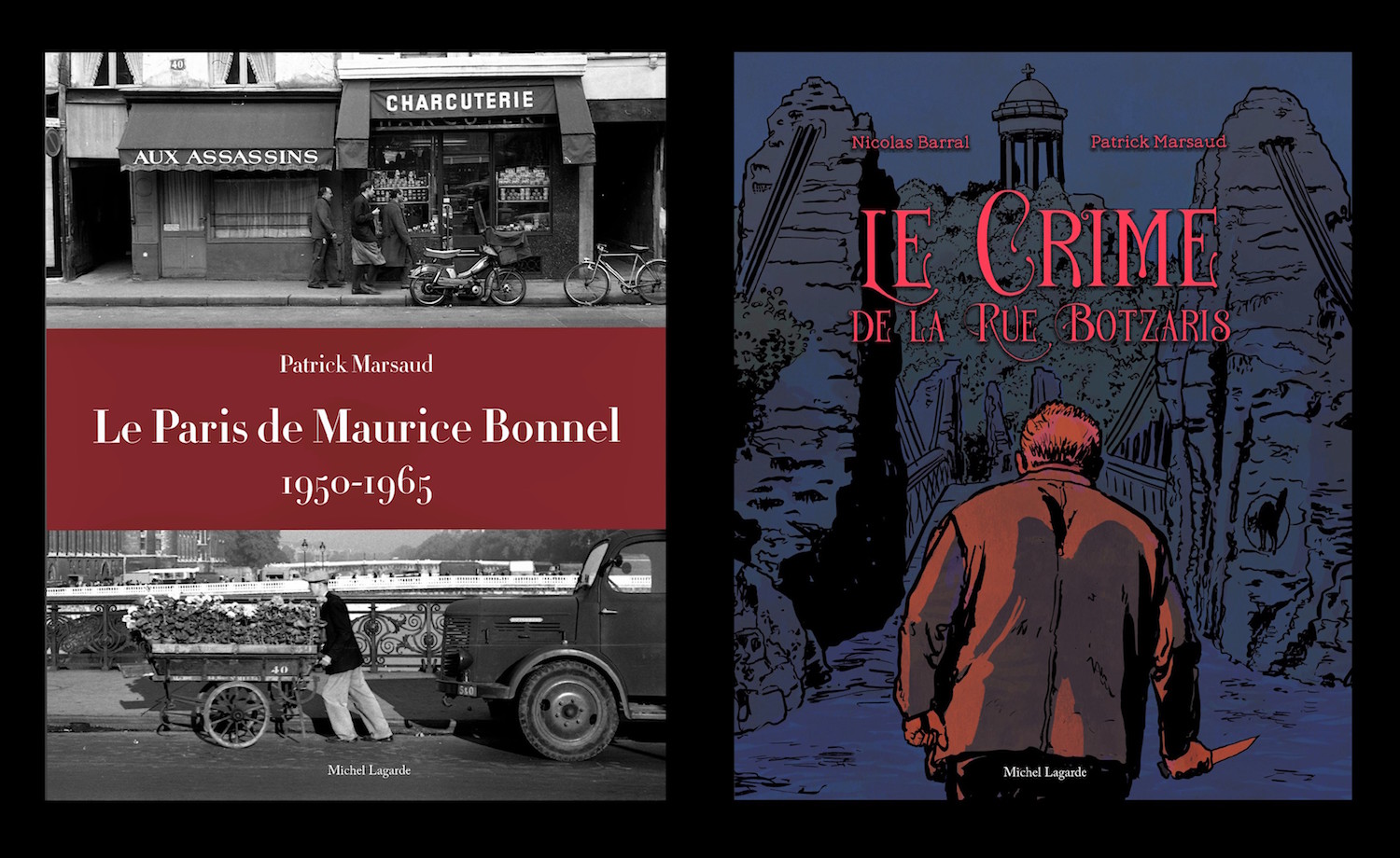 Deux nouveaux livres de Patrick Marsaud :
Le Paris de Maurice Bonnel
Le crime de la rue Botzaris | En précommande sur kisskissbankbank