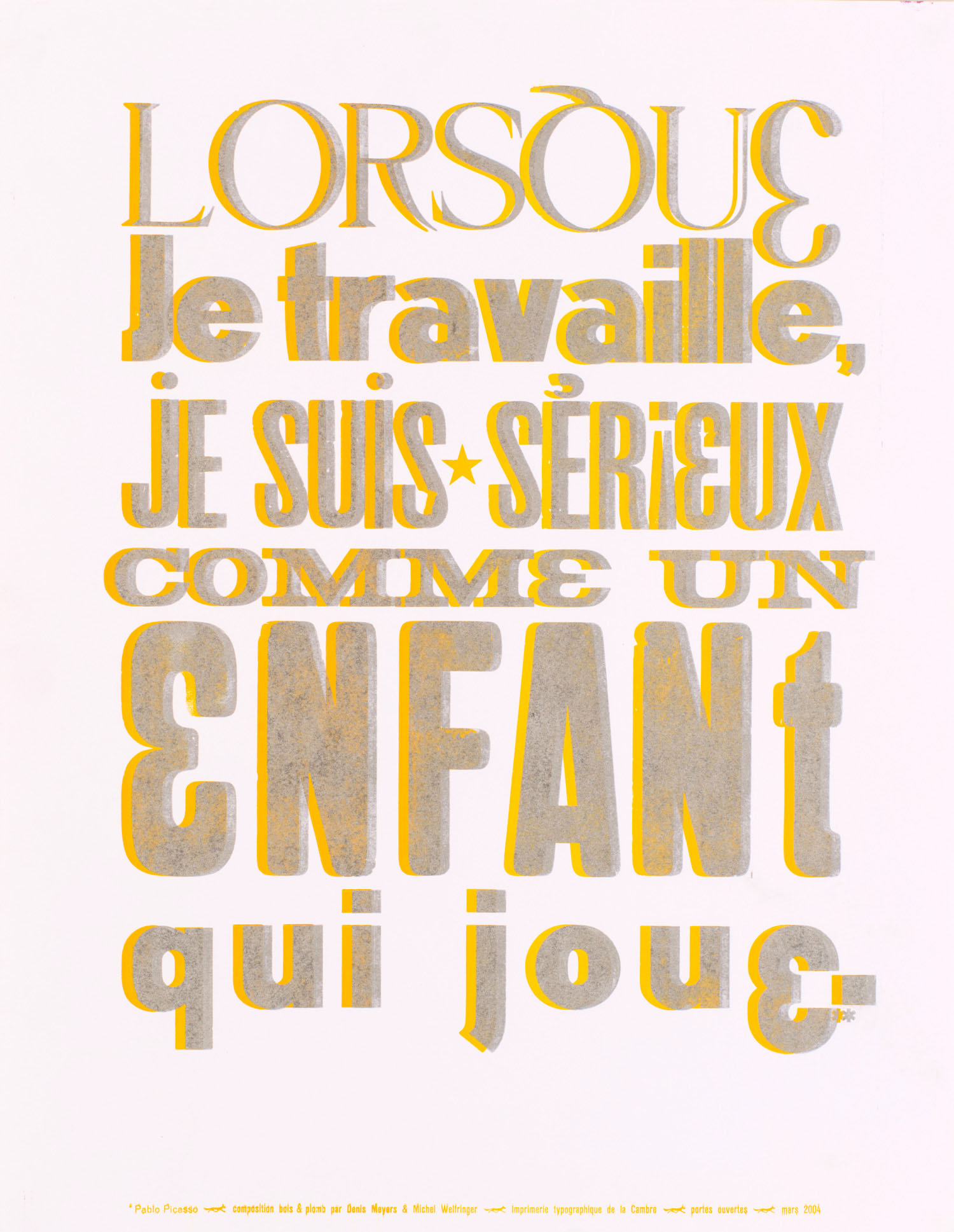 Atelier La Cambre | Typographie La Cambre | Lorsque je travaille je suis sérieux comme un enfant qui joue