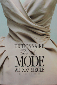 Dictionnaire de la Mode au XXeme siècle Editions du Regard